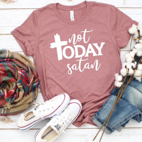 not today satan  Christian Apparel Christian Tees Christian T-Shirts Religio
